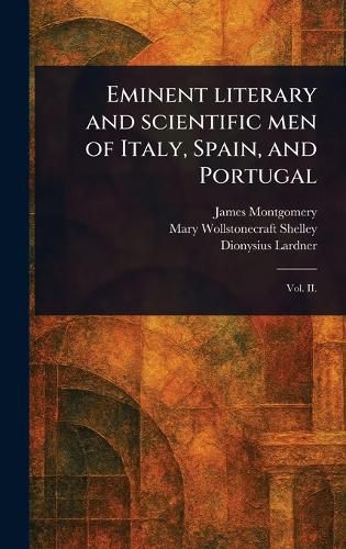 Cover image for Eminent Literary and Scientific Men of Italy, Spain, and Portugal