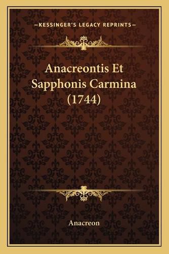 Anacreontis Et Sapphonis Carmina (1744)