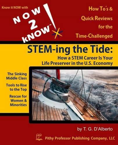 Cover image for NOW 2 kNOW STEM-ing the Tide: How a STEM Career is Your Life Preserver in the U.S. Economy