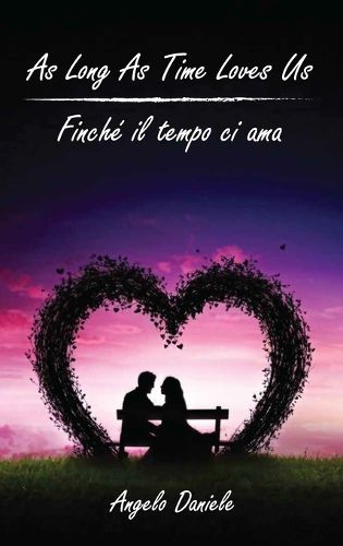 Cover image for As Long As Time Loves Us - Finche il tempo ci ama