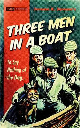 Cover image for Three Men in a Boat: To Say Nothing of the Dog...