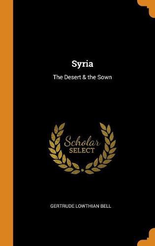 Syria: The Desert & the Sown