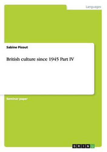 Cover image for British culture since 1945 Part IV