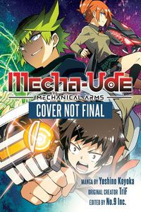 Cover image for Mecha-Ude: Mechanical Arms (Volume 1)