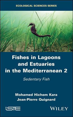 Cover image for Fishes in Lagoons and Estuaries in the Mediterranean 2: Sedentary Fish