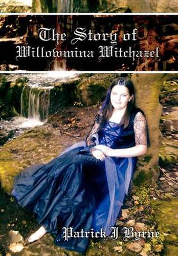 Cover image for The Story of Willowmina Witchazel: The Story of Willowmina Witchazel