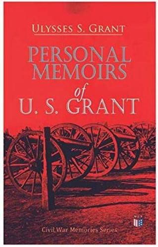 Cover image for Personal Memoirs of U. S. Grant: Civil War Memories Series