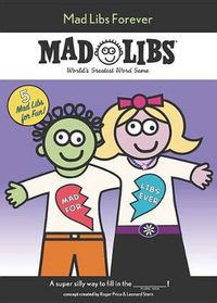 Cover image for Mad Libs Forever: World's Greatest Word Game