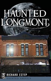 Cover image for Haunted Longmont