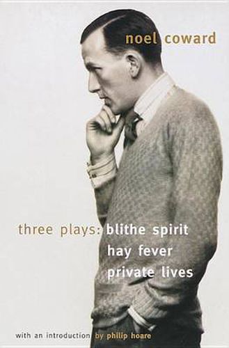 Three Plays: Blithe Spirit ,  Hay Fever ,  Private Lives