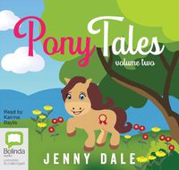 Cover image for Pony Tales Volume 2