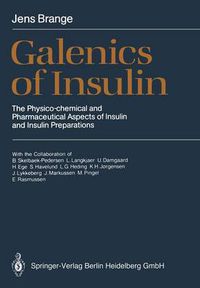 Cover image for Galenics of Insulin: The Physico-chemical and Pharmaceutical Aspects of Insulin and Insulin Preparations