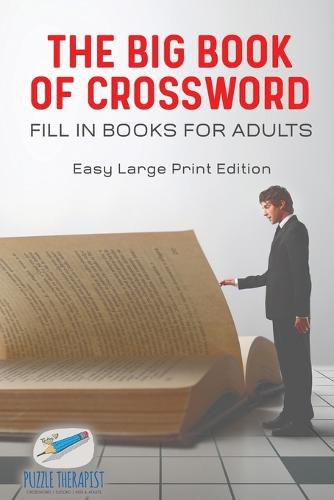 The Big Book of Crossword Fill in Books for Adults Easy Large Print Edition