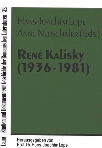 Rene Kalisky (1936-1981): Et La Hantise de L'Histoire. Actes Du Colloque International Organise A L'Universite D'Osnabrueck Du 28 Au 30 Octobre 1996