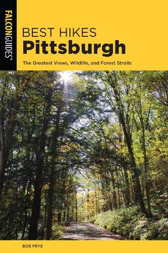 Cover image for Best Hikes Pittsburgh: The Greatest Views, Wildlife, and Forest Strolls