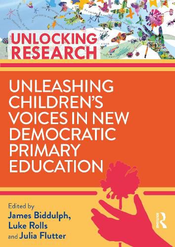 Cover image for Unleashing Children's Voices in New Democratic Primary Education