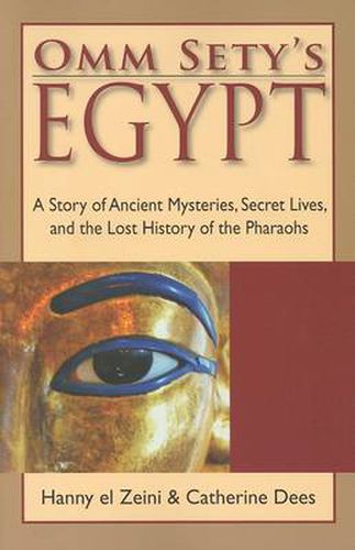 Cover image for Omm Sety's Egypt: A Story of Ancient Mysteries, Secret Lives, and the Lost History of the Pharaohs