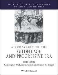 Cover image for A Companion to the Gilded Age and Progressive Era