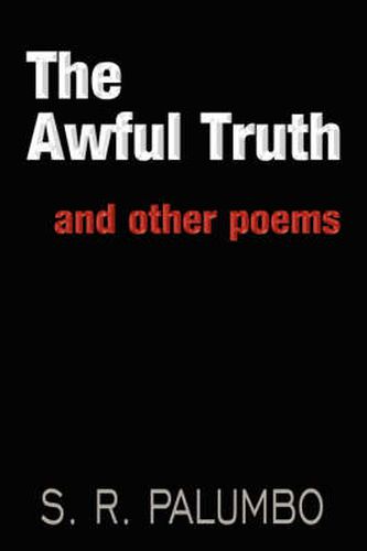 Cover image for The Awful Truth: And Other Poems
