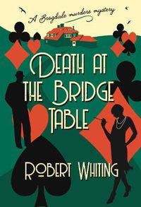 Cover image for Death at the Bridge Table: A Brogdale Murders Mystery