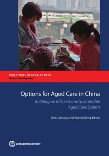 Cover image for Options for aged care in China: building an efficient and sustainable aged care system
