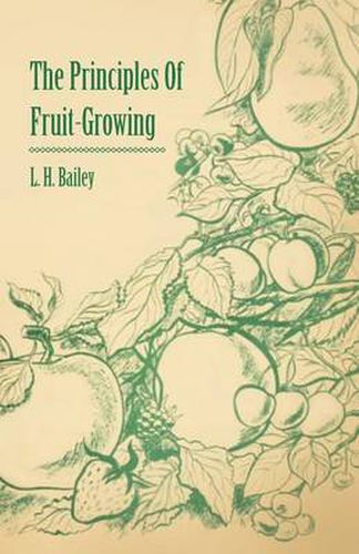 Cover image for The Principles of Fruit-Growing