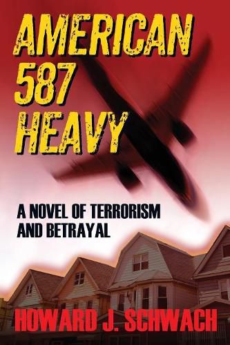 Cover image for American 587 Heavy: A Novel of Terrorism and Betrayal