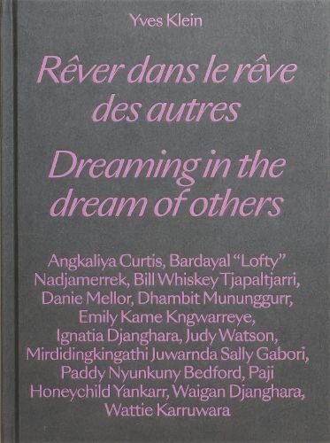 Yves Klein: Dreaming in the Dream of Others