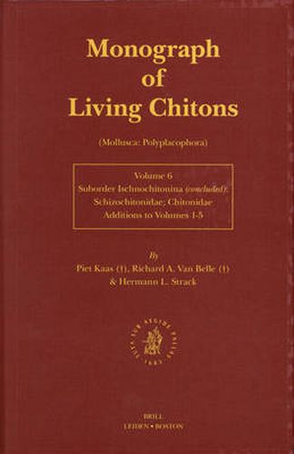 Monograph of Living Chitons (Mollusca: Polyplacophora), Volume 6 Family Schizochitonidae