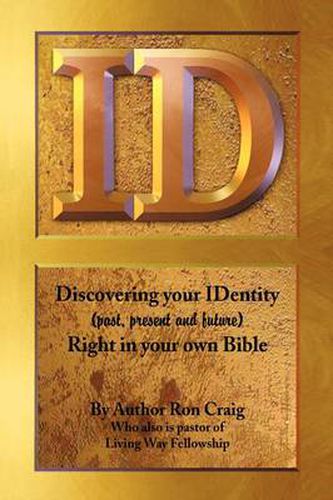 Cover image for Id: Discovering Your Identity (Past, Present and Future) Right in Your Own Bible