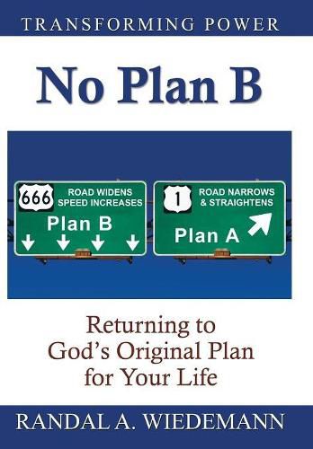 No Plan B: Returning to God's Original Plan for Your Life