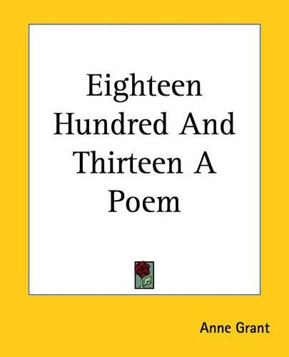 Cover image for Eighteen Hundred And Thirteen A Poem