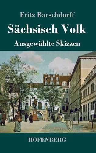Cover image for Sachsisch Volk: Ausgewahlte Skizzen