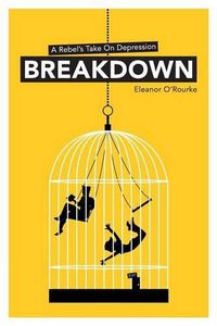 Cover image for Breakdown - A Rebel's Take on Depression