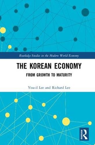 Cover image for The Korean Economy: From Growth to Maturity