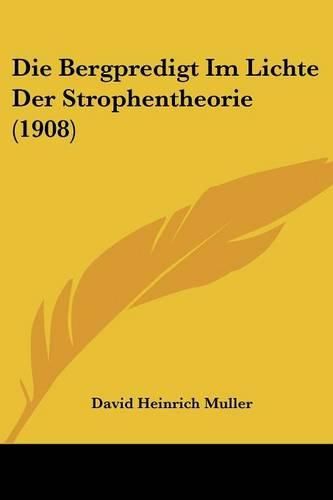 Die Bergpredigt Im Lichte Der Strophentheorie (1908)