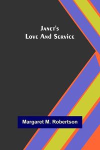 Cover image for Janet's Love and Service