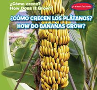 Cover image for ?Como Crecen Los Platanos? / How Do Bananas Grow?