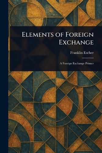 Cover image for Elements of Foreign Exchange