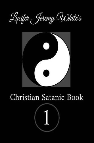 Christian Satanic Book One