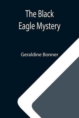 The Black Eagle Mystery