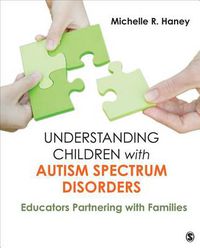 Cover image for Understanding Children with Autism Spectrum Disorders: Educators Partnering with Families