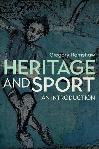 Cover image for Heritage and Sport: An Introduction