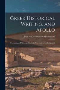 Cover image for Greek Historical Writing, and Apollo