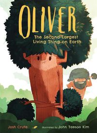 Cover image for Oliver: The Second-Largest Living Thing on Earth
