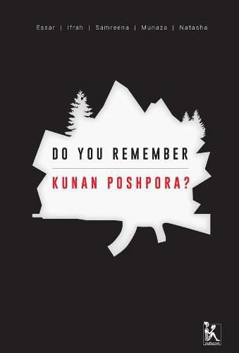 Cover image for Do you Remember Kunan Poshpora? - The Story of a Mass Rape