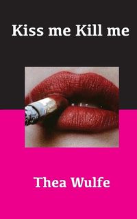 Cover image for Kiss me Kill me