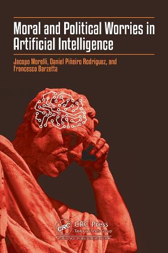 Cover image for Moral and Political Worries in Artificial Intelligence