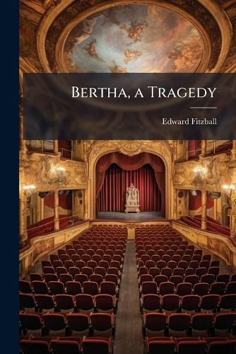 Cover image for Bertha, a Tragedy
