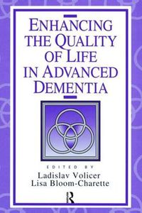 Cover image for Enhancing the Quality of Life in Advanced Dementia